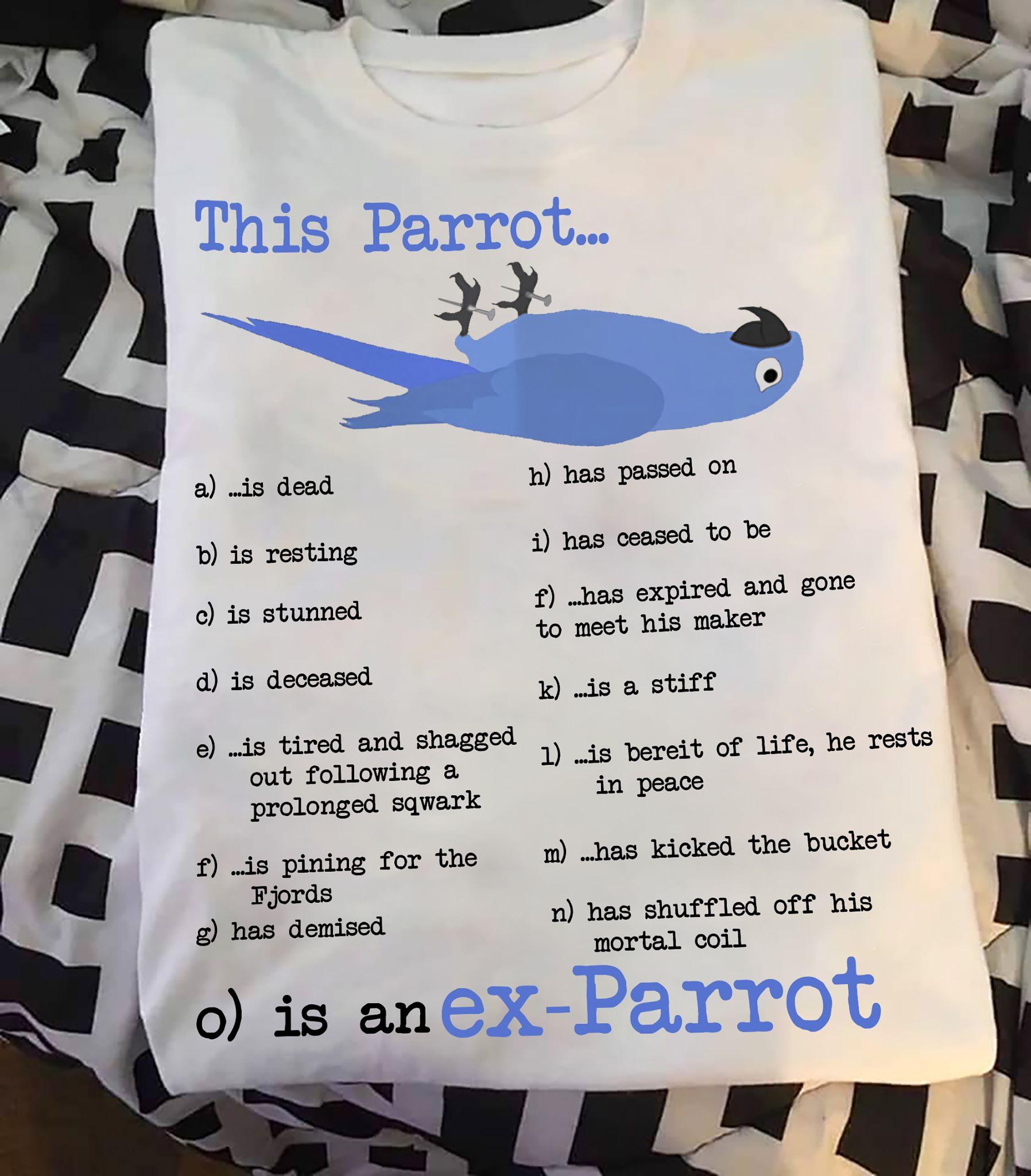 This parrot is an ex-parrot - Blue parrot graphic T-shirt, gift for parrot lover
