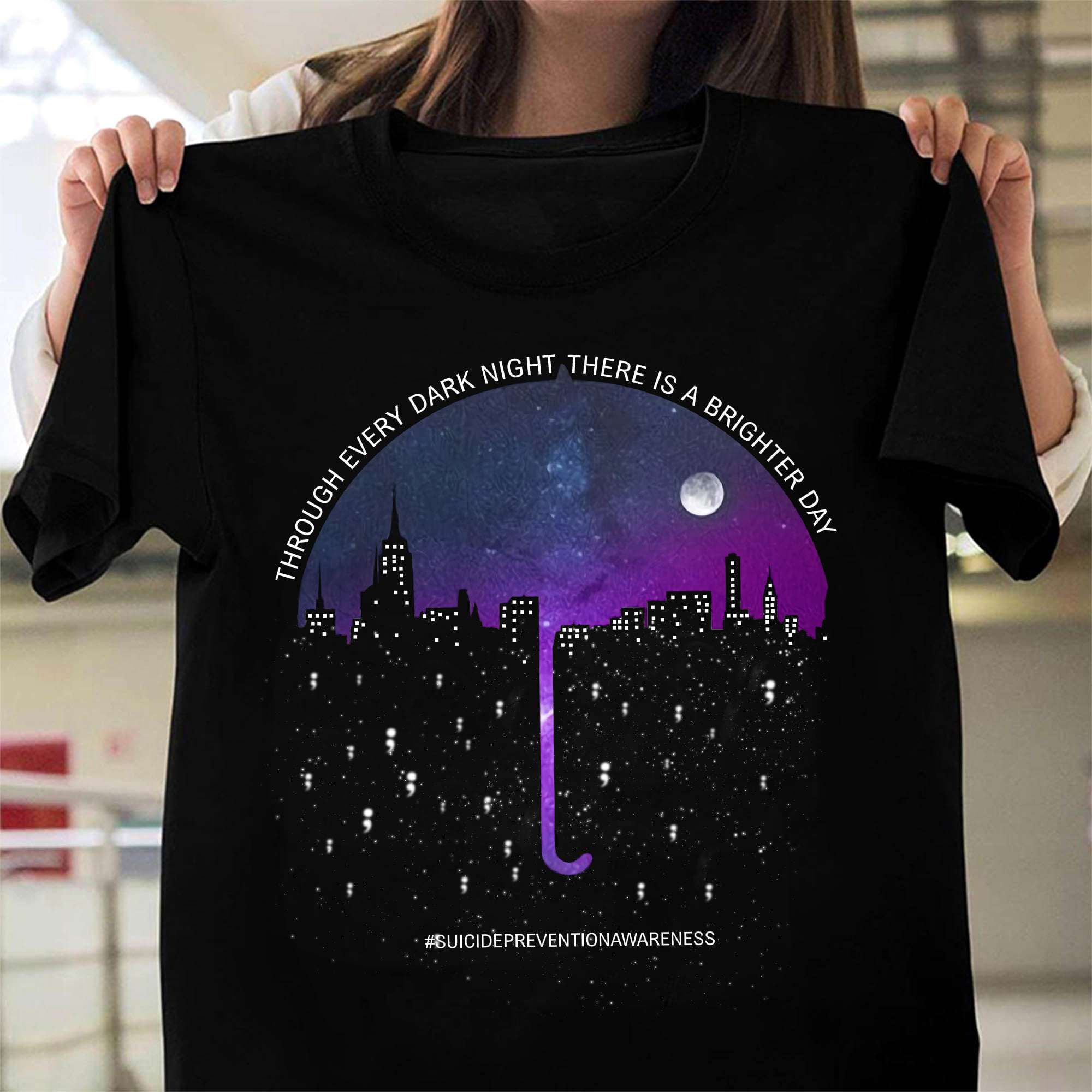 Through every dark night there is a brighter day - Suicide prevention awareness, city umbrella graphic T-shirt