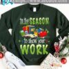 Tis the season to show your work - Teacher the job, Gift for teacher