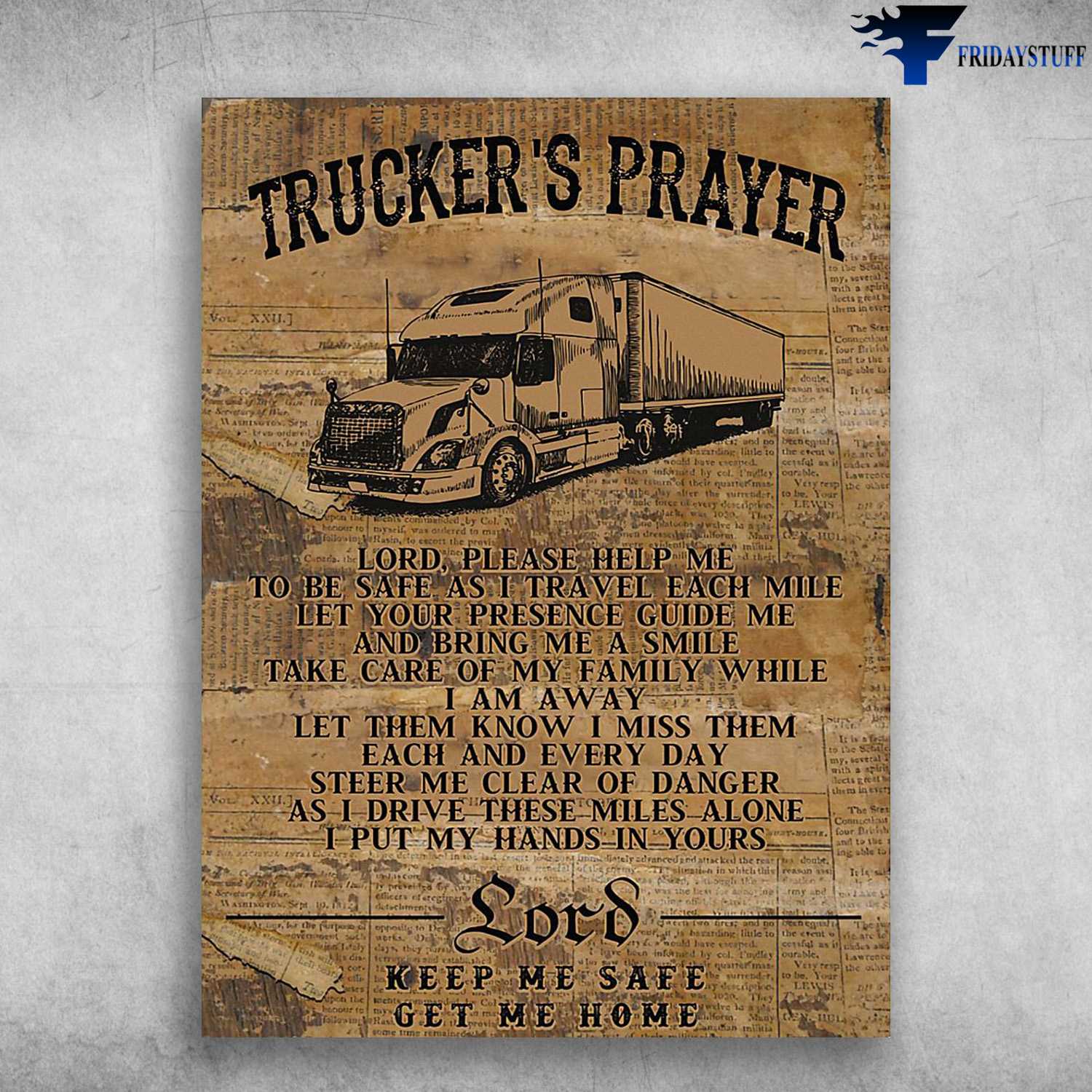 Trucker's Prayer, Trucker Poster, Lord, Please Help Me, To Be Safe As I Travel Each Mile, Let Your Presence Guide Me