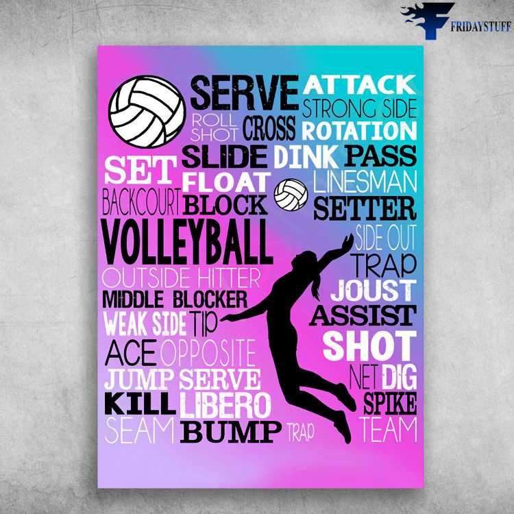 Volleyball Lover, Volleyball Girl - Serve, Attack, Strong Side, Outside Hitter, Middle Blicker, Jubp, Serve