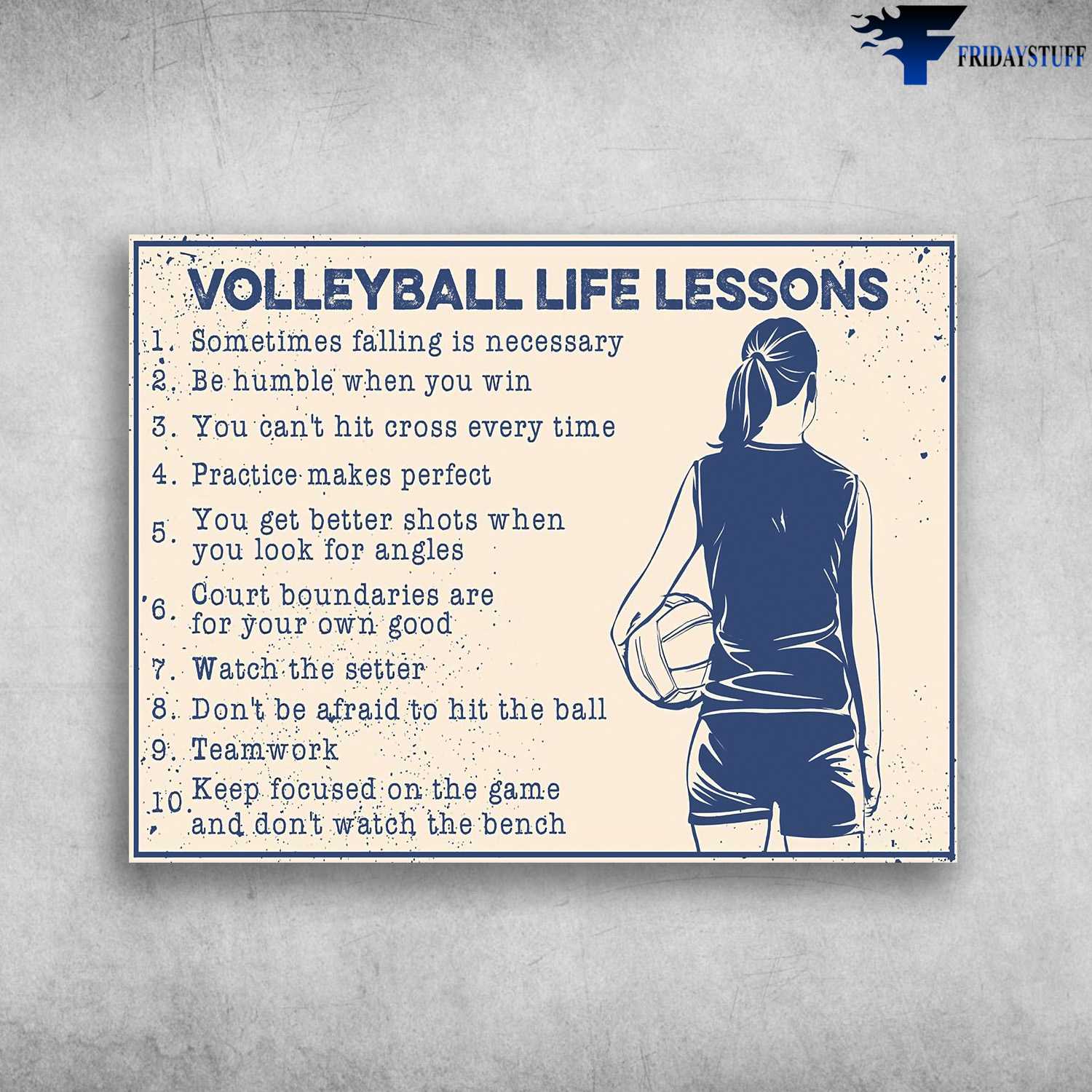 Volleyball Poster, Volleyball Life Lessons - Some Times Falling Is Necessary, Be Humble When You Win, You Can't Hit Cross Every Time, Practice Makes Perfect