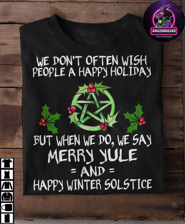 We don't often wish people a happy holiday but when we do, we say merry Yule and Happy winter solstice - Christmas day gift