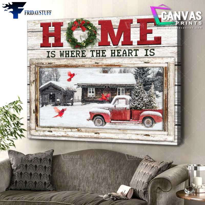 Winter House Scenery, Christmas Poster, Cardinal Bird, Christmas Truck, Home Is Where The Heart Is
