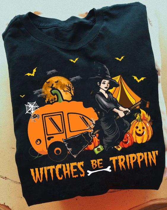 Witches be trippin - Halloween black witch, Witch go camping