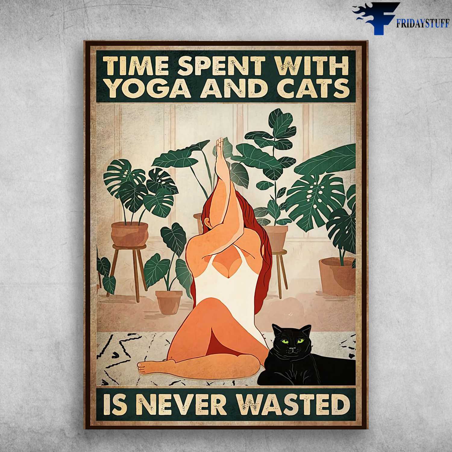 Yoga Girl, Yoga And Cat - Time Spent With Yoga And Cats, Is Never Wasted, Black Cat