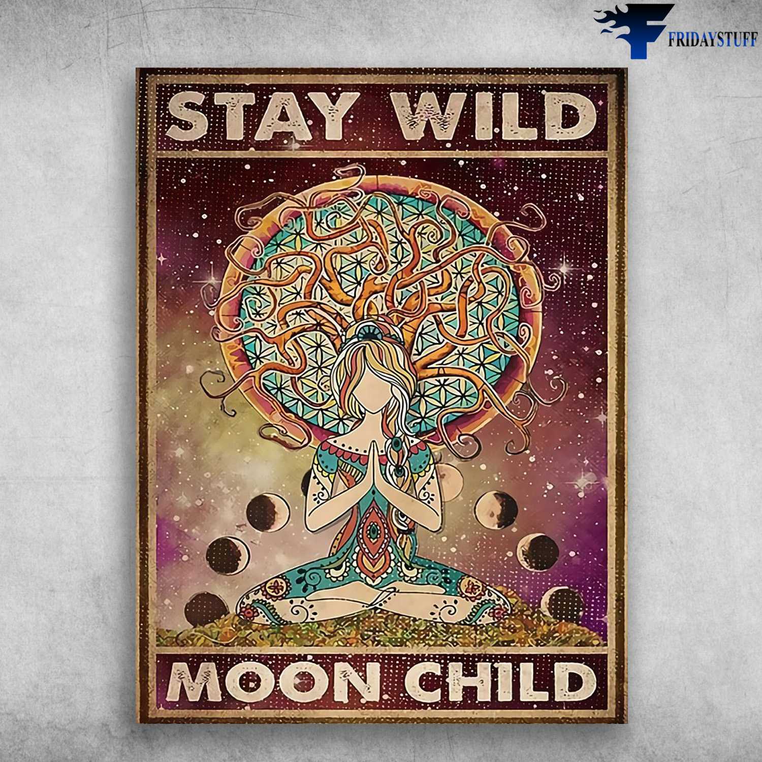 Yoga Girl, Yoga Poster - Stay Wild, Moon Child