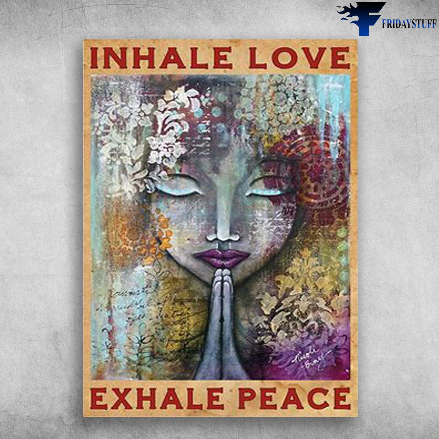 Yogo Poster, Yoga Lover, Inhale Love, Exhale Peace