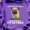 Pug Coffee - What day is today? Who cares? I'm retired