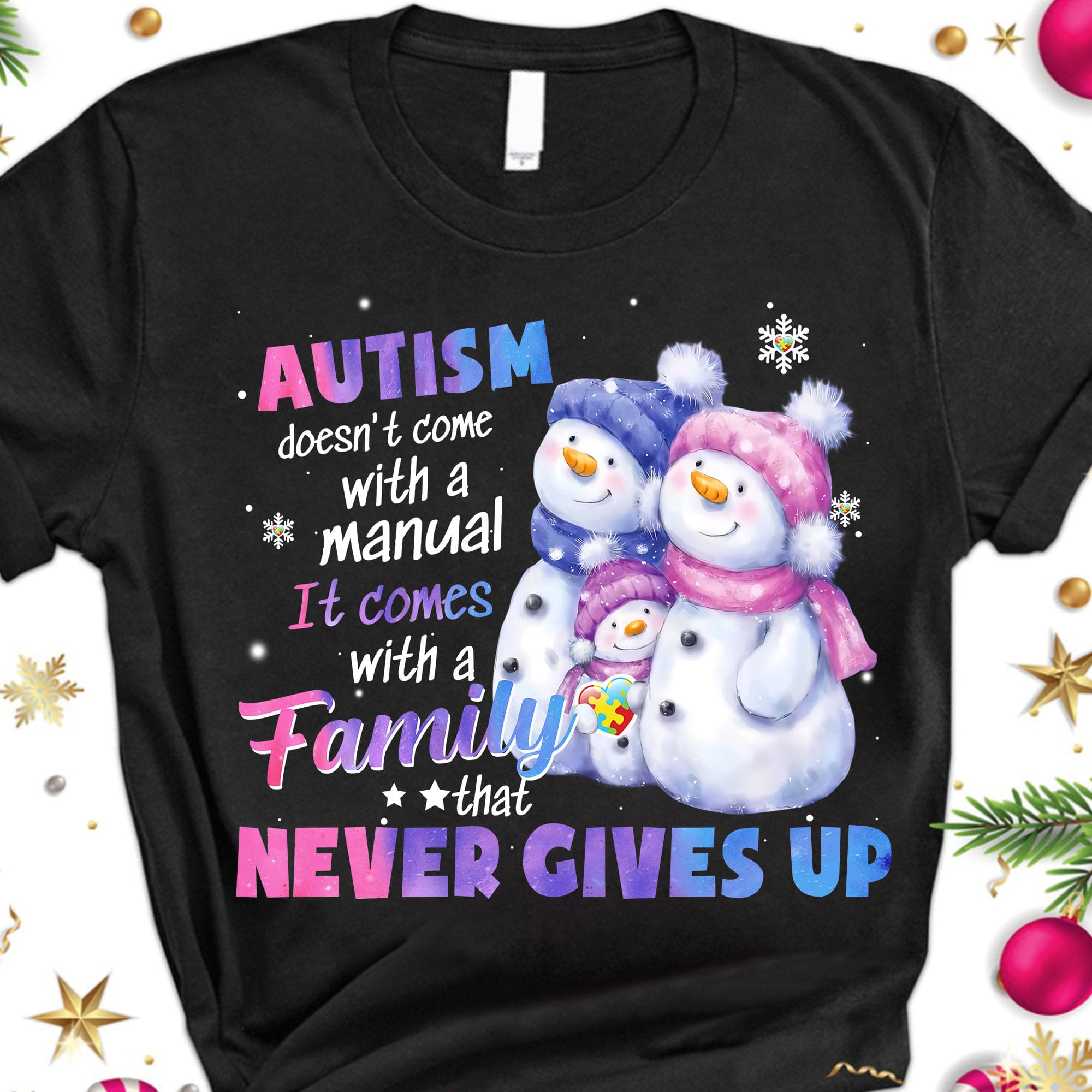 Autism Snowman Family - Autism doesn't come with a manual it comes with a family that never gives up
