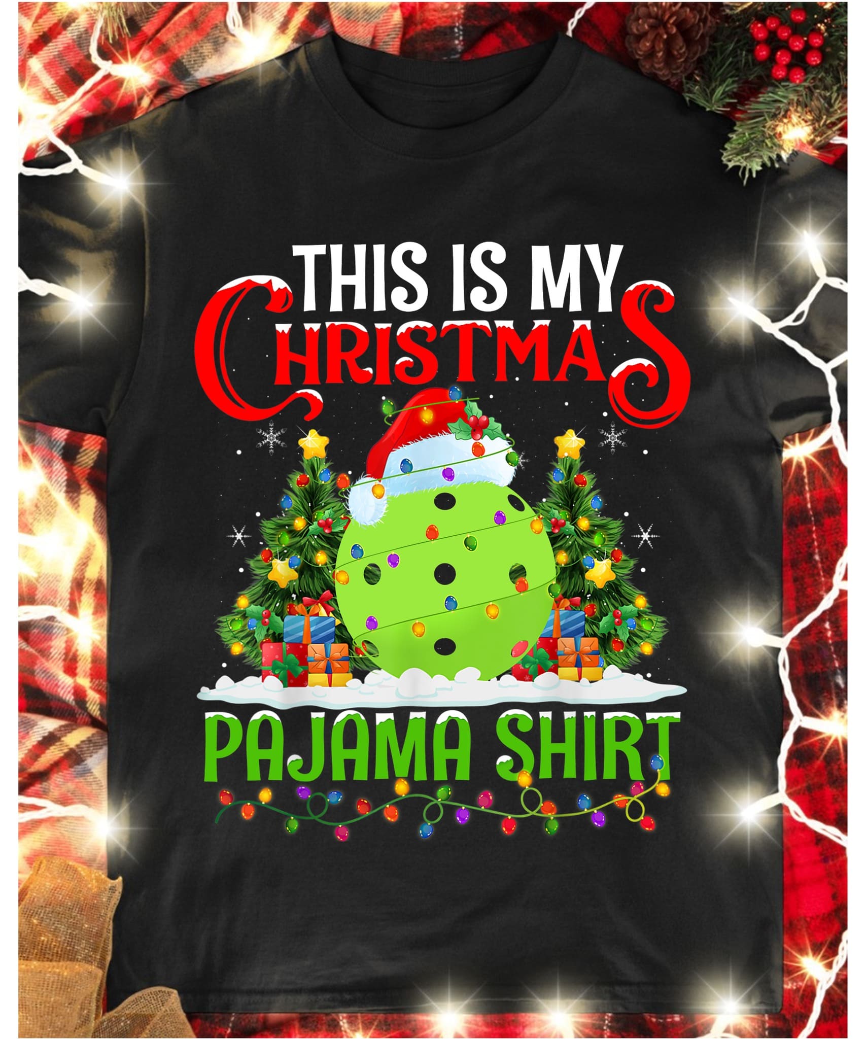 Santa Pickleball Christmas Gift - This is my christmas pajama shirt