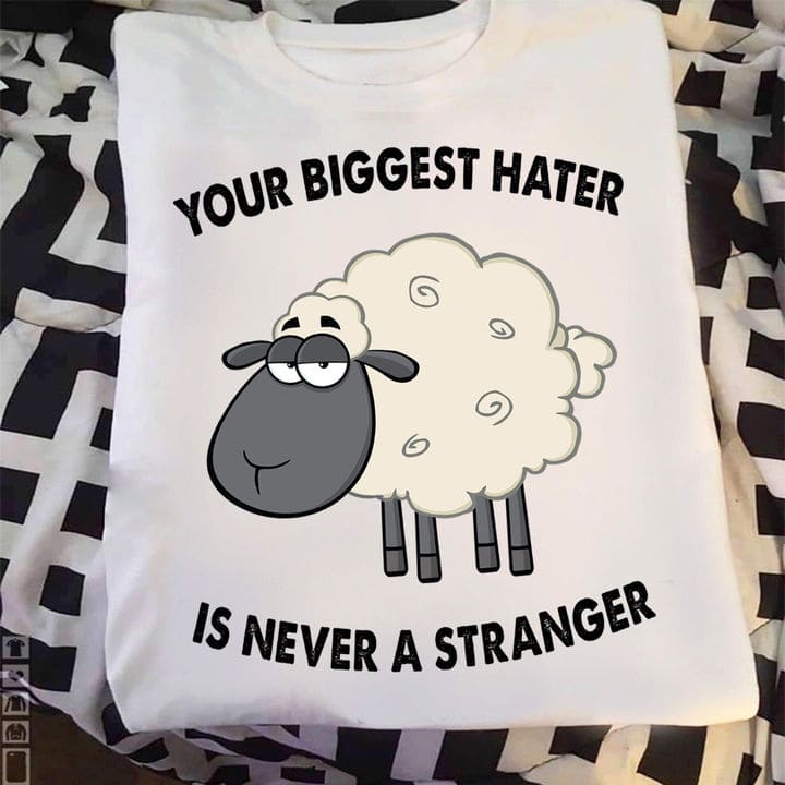 Grumpy Sheep - Your biggest hater is never a stranger