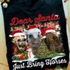 Funny Horses Santa Hat Christmas Day Gift - Dear Santa just bring horses