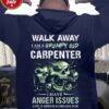 Walk away i am a grumpy old carpenter i have anger issues and a serious dislike for stupid people