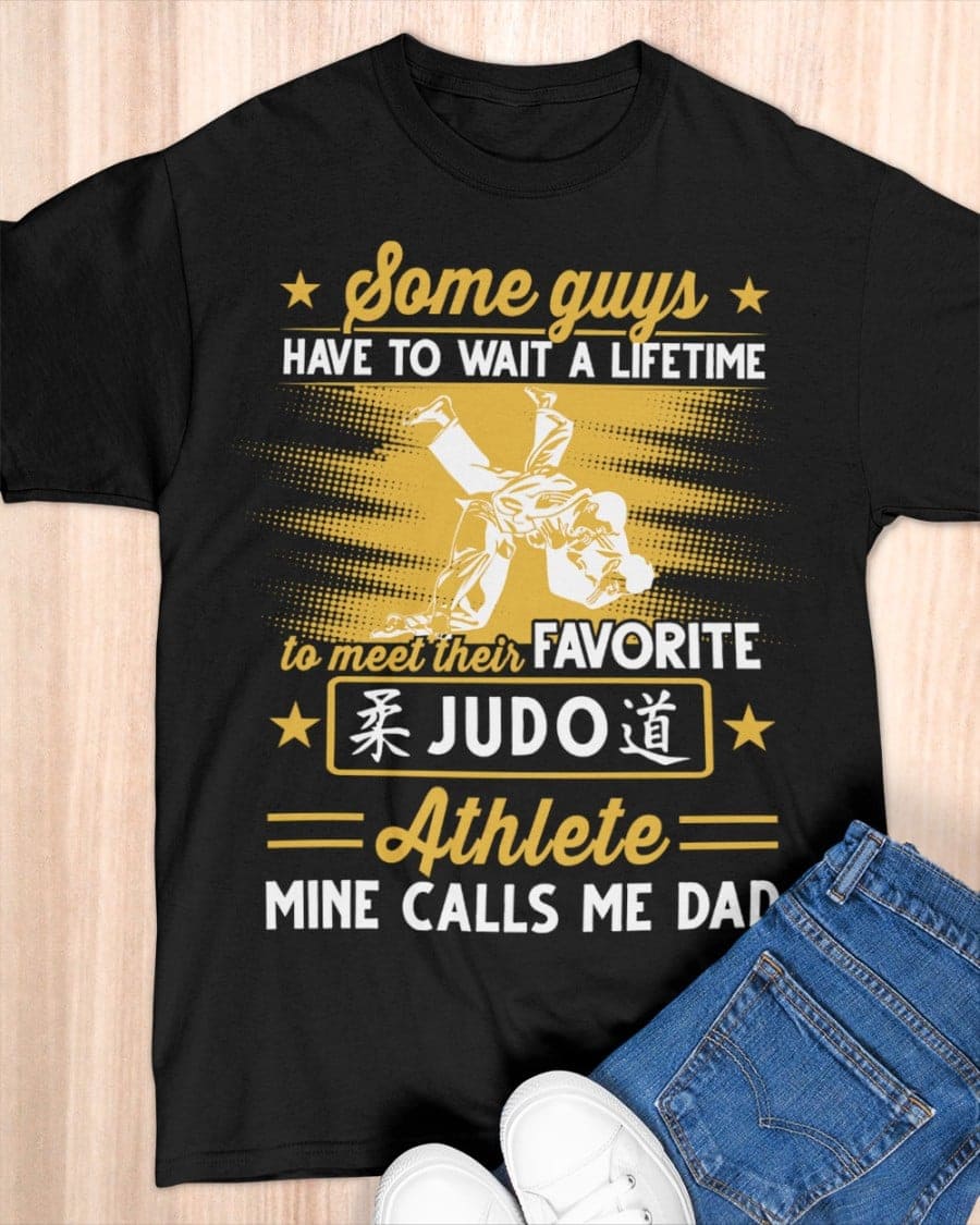 Judo Man - Some guys have to wait a lifetime to meet their favorite judo athlete mine calls me dad