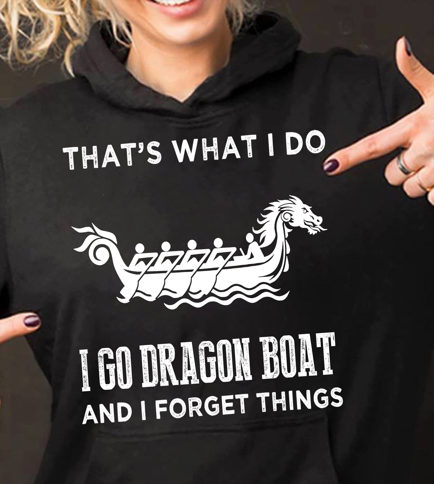 Dragon Boat - That's what i do i go dragon boat and i forget things