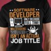 Software developer only because full time multitasking wizard isn't an actual job title