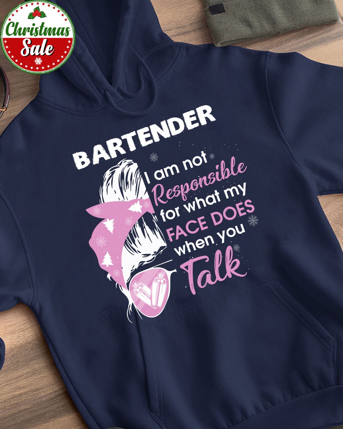 Bartender Woman Face - Bartender i am not responsible for what my face does when you talk