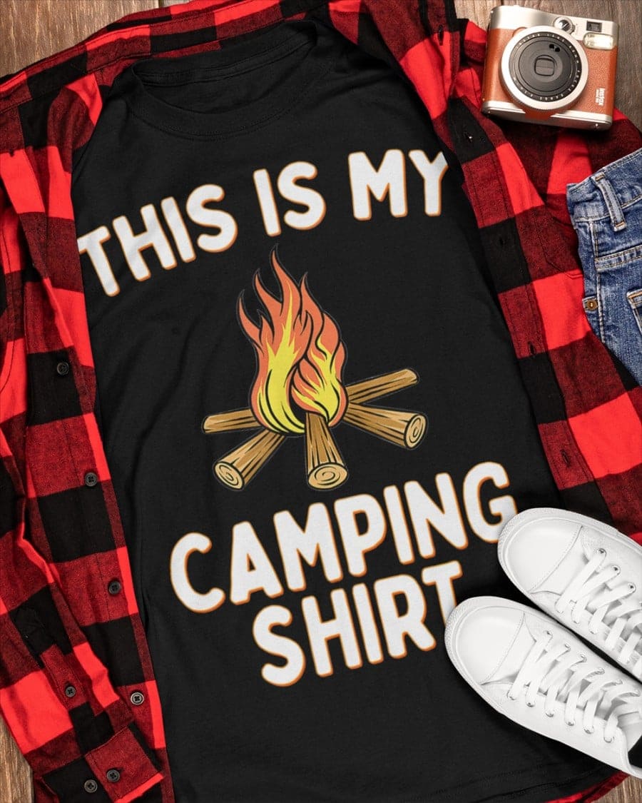 Campfire Gift For Camper - This is my camping shirt