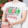 Just a girl who loves christmas - Ugly Christmas Shirt Gift For Girl