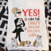 Bulldog Woman - Yes! I am the crazy english bulldog lady