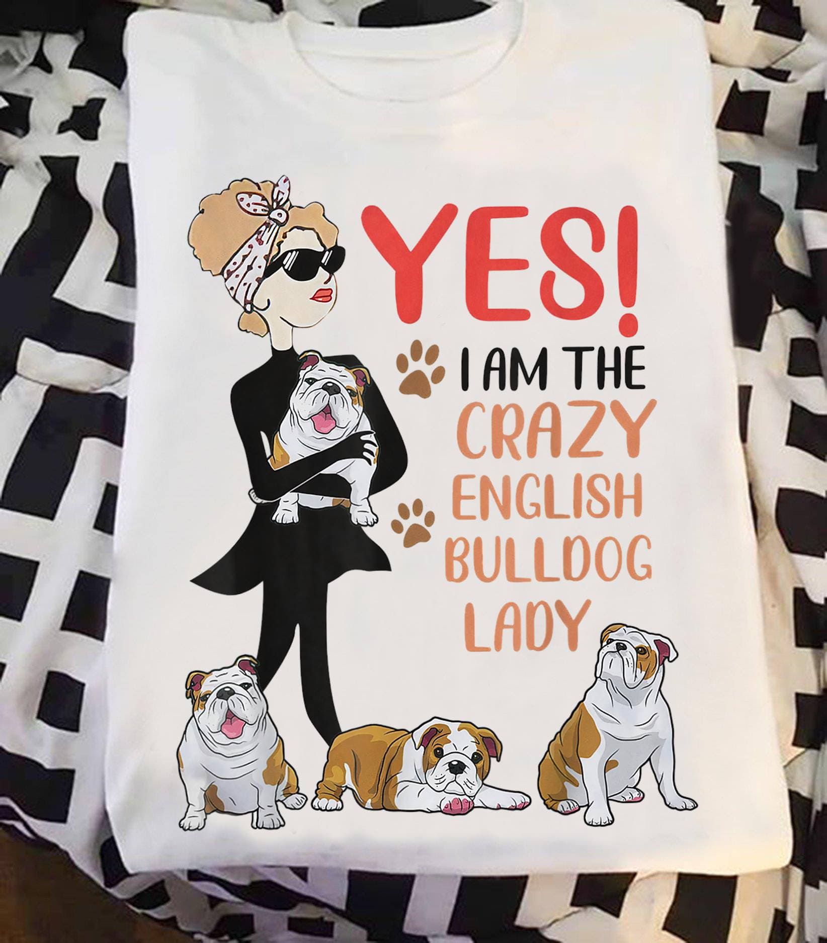 Bulldog Woman - Yes! I am the crazy english bulldog lady