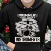 Drums Instruments, Gift for drummer - Drummers have bigger instruments