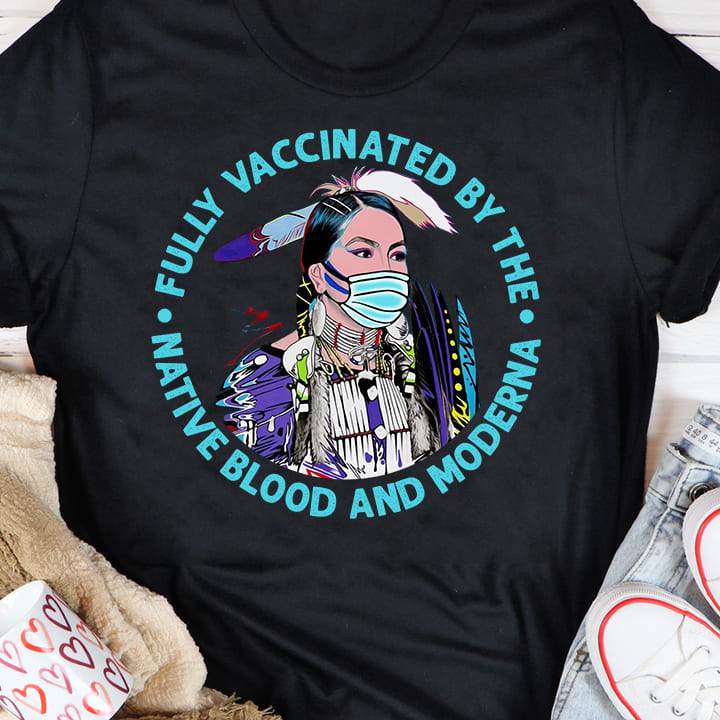 Native Woman Wear Medical Mask - Fully vaccinated by the native blood and moderna