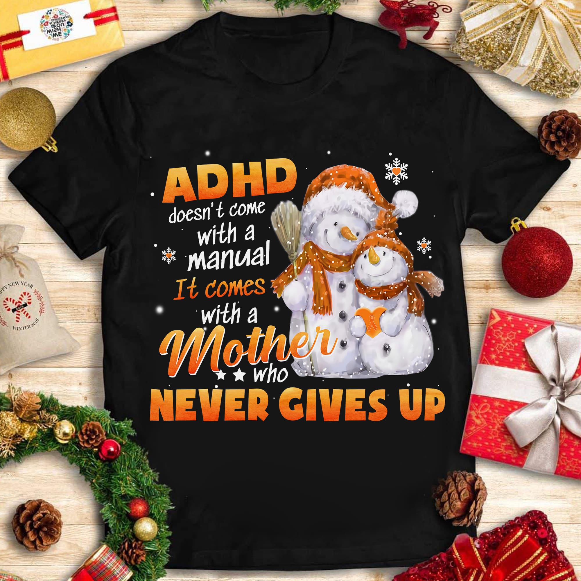 ADHD Snowman Family - ADHD doesn't come with a manual it comes with a mother who never gives up