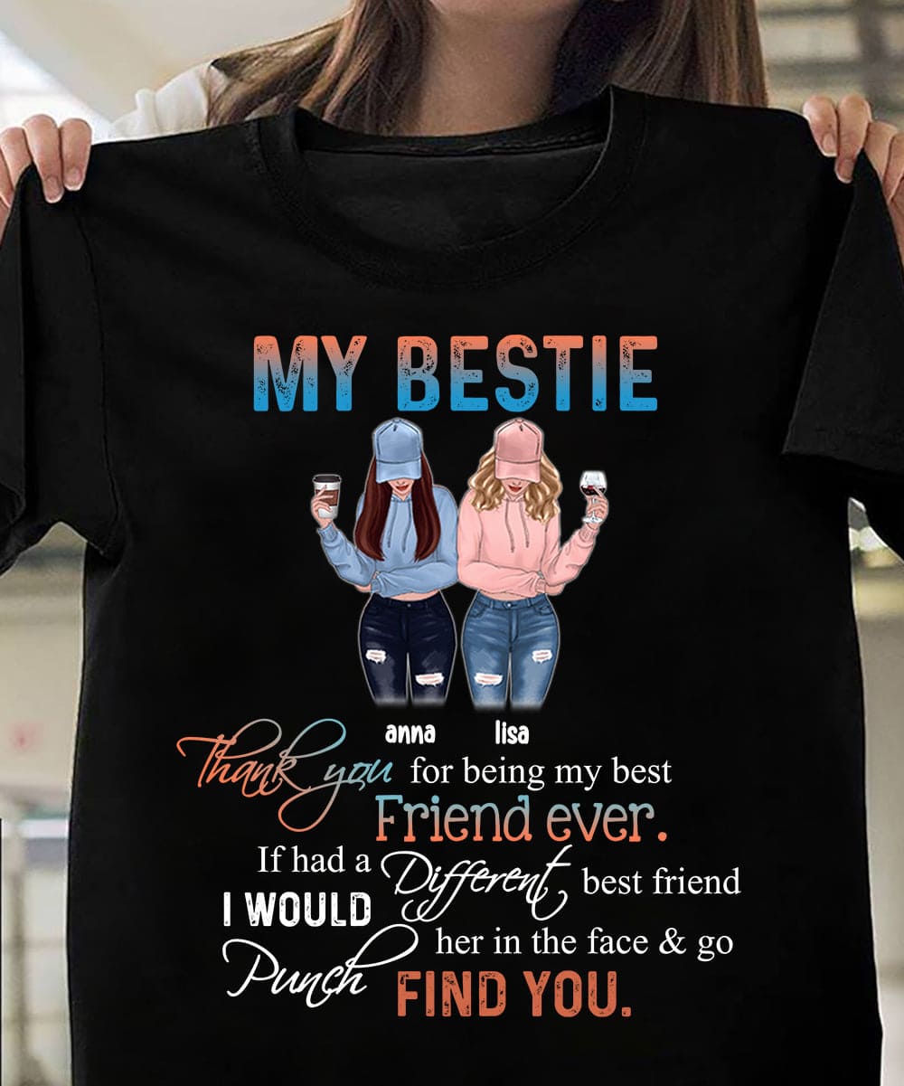 Girls Friends - My bestie thank you for being my best friend ever if had a different best friend i would punch her in the face