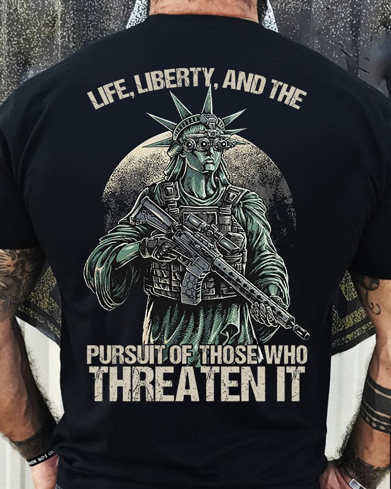 Statue Of Liberty Soldier - Life liberty and the pursuit of those who threaten it