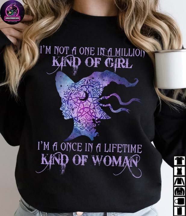 Witch Magic - I'm not a one in a million kind of girl i'm a once in a lifetime kind of woman