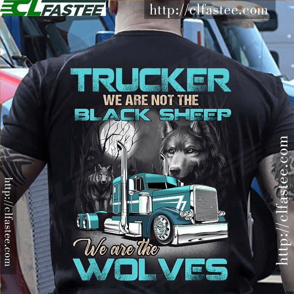 Wolf Trucker - Trucker we are no the black sheep we are the wolves