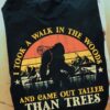 I took a walk in the woods and came out taller than trees - Hiking Bigfoot Mountain Vintage Sunset