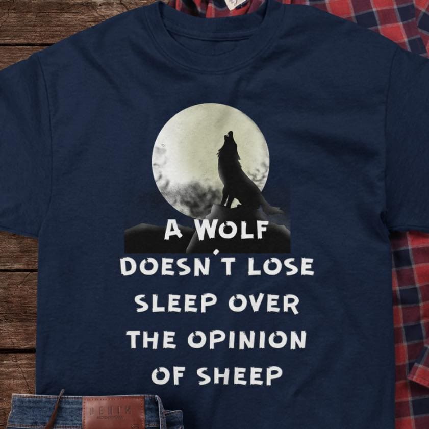 Wolf Moon - A wolf doesn't lose sleep over the opinion of sheep