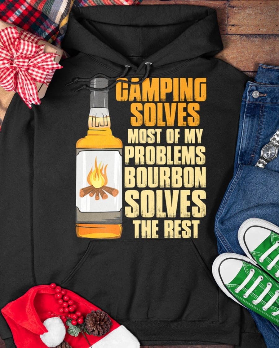 Camping Bourbon - Camping solves most of my problems bourbon solves the rest