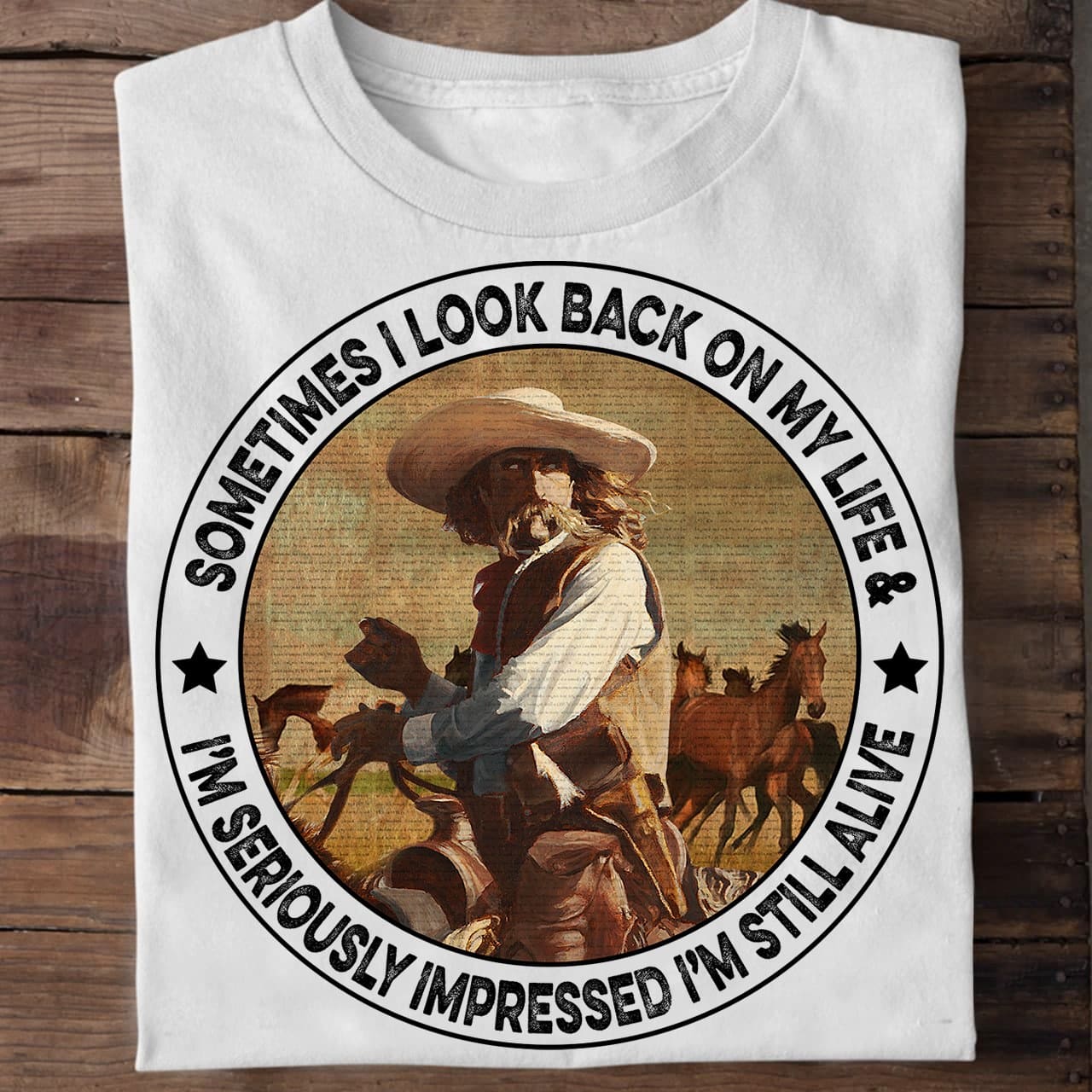 Cowboy Ride Horse - Sometimes i look back on my life i'm seriously impressed i'm still alive