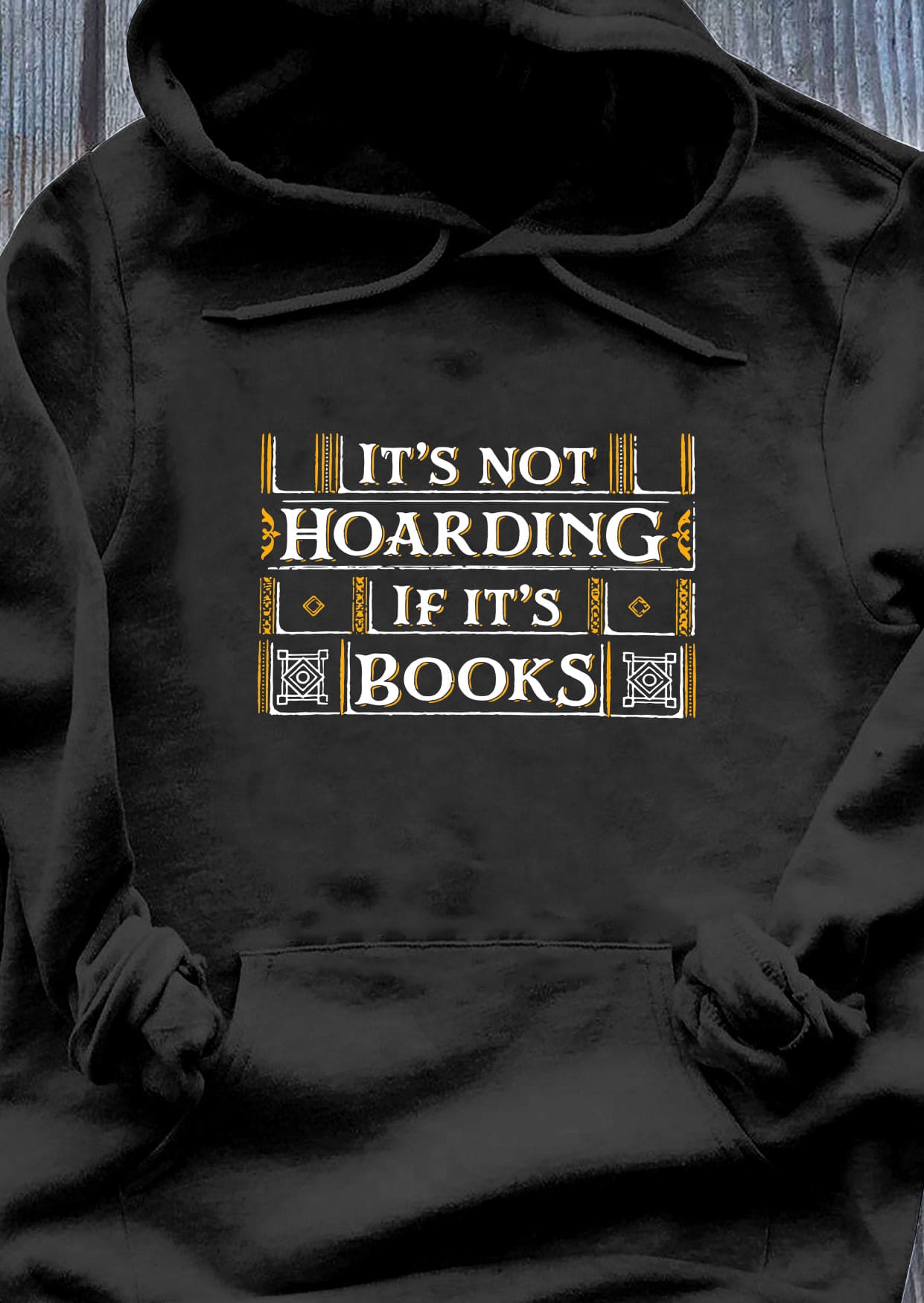 It's not hoarding if it's books - Gift For Bookaholic