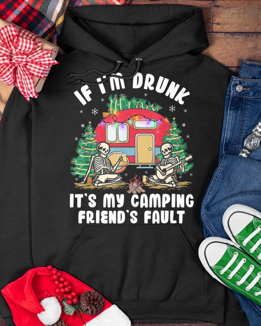 Camping Skeleton Friends Christmas Tree Xmas Lights - If i'm drunk it's my camping friend's fault