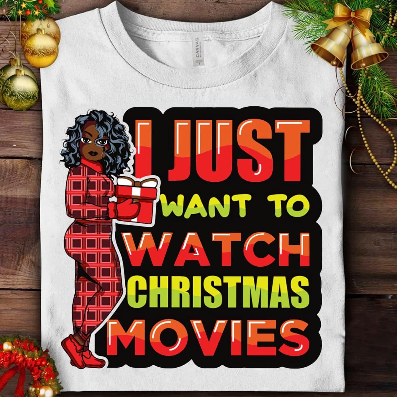 Black Woman Wear Christmas Pajama - I just want to watch christmas movies