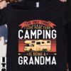 Camping Car Grandma Camping - The only thing i love more than camping is being a grandma