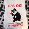 Black Cat Fukitol Pill - It's ok i'm on 500mgs of fukitol