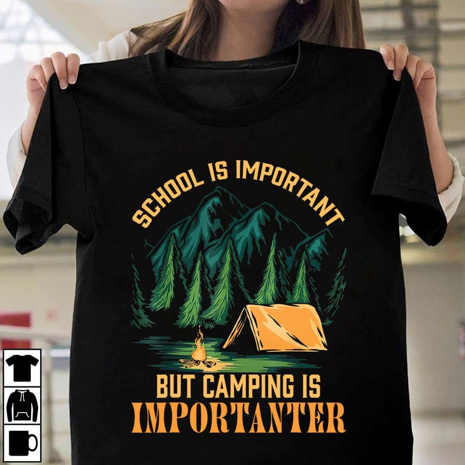 Camping Campfire - School is important but camping is importanter