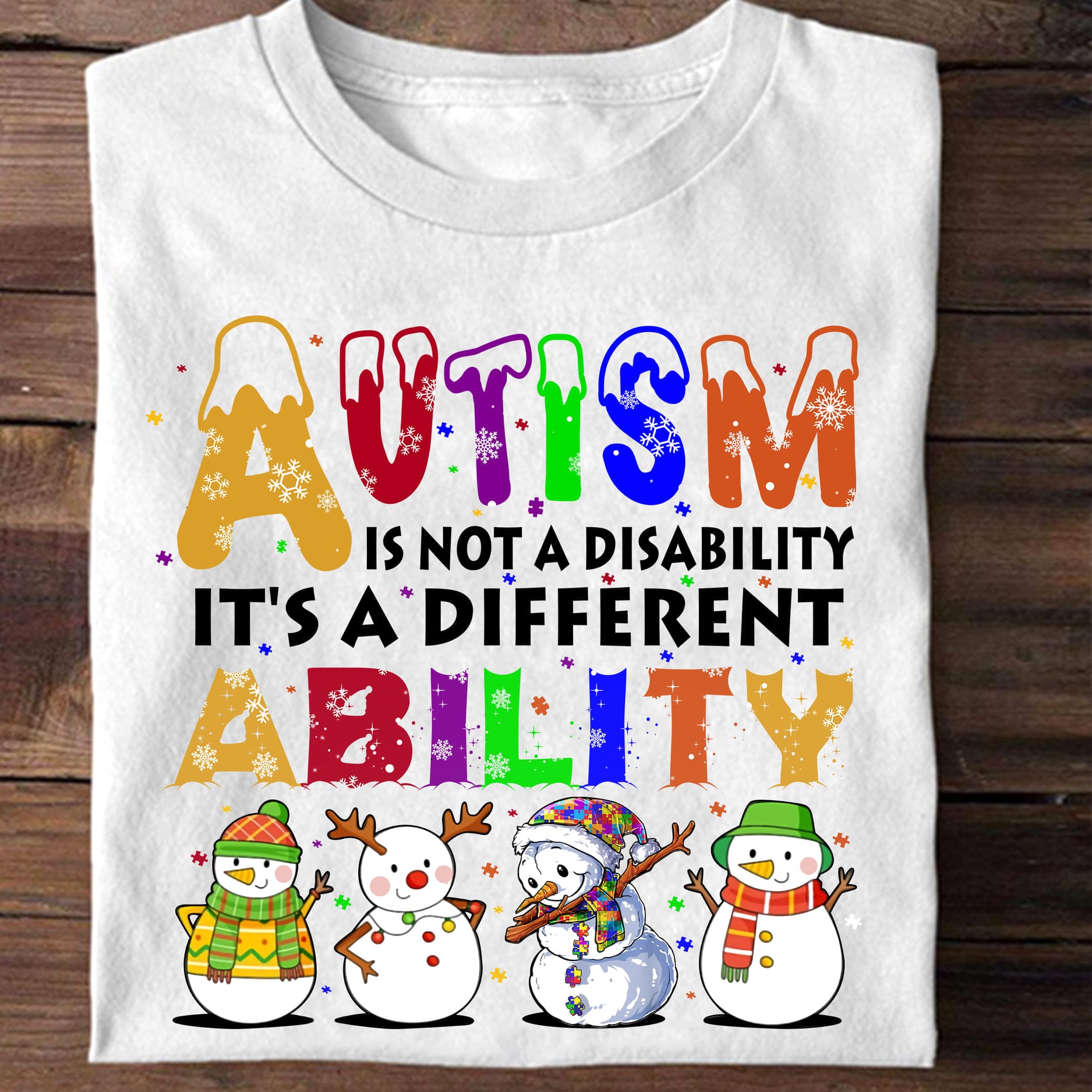 Funny Snowman Autism Awareness Merry Xmas - Autism is not a disability it's a different ability