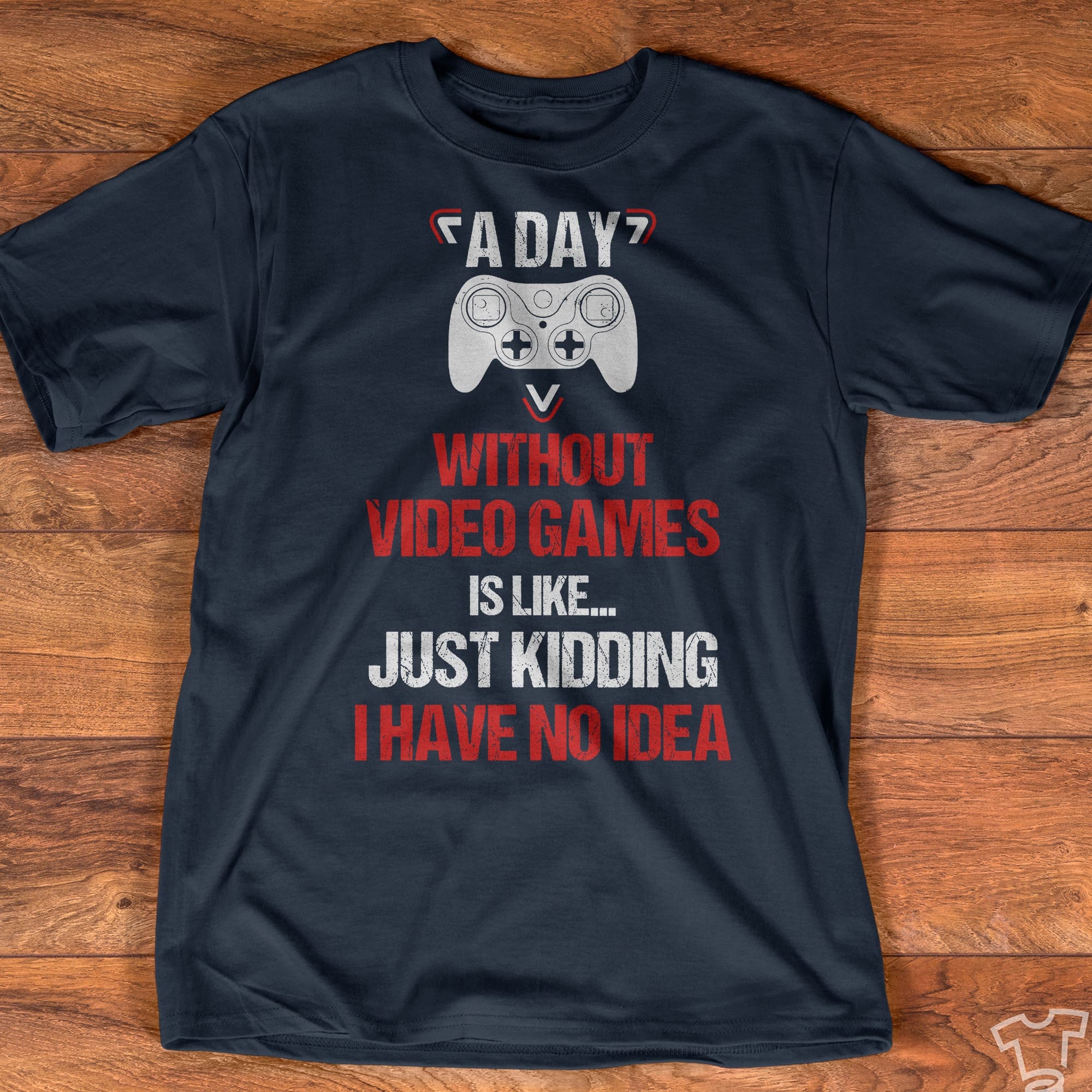 Game Console - A day without video games is like just kidding i have no idea