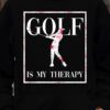 Golf Girl - Golf Is My Therapy