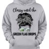 Racing Woman Face Racing Flag - Classy until the green flag drops