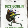 Goblin The Dice Bag Dungeon And Dragon - Dice goblin it's not hoarding if it's dice