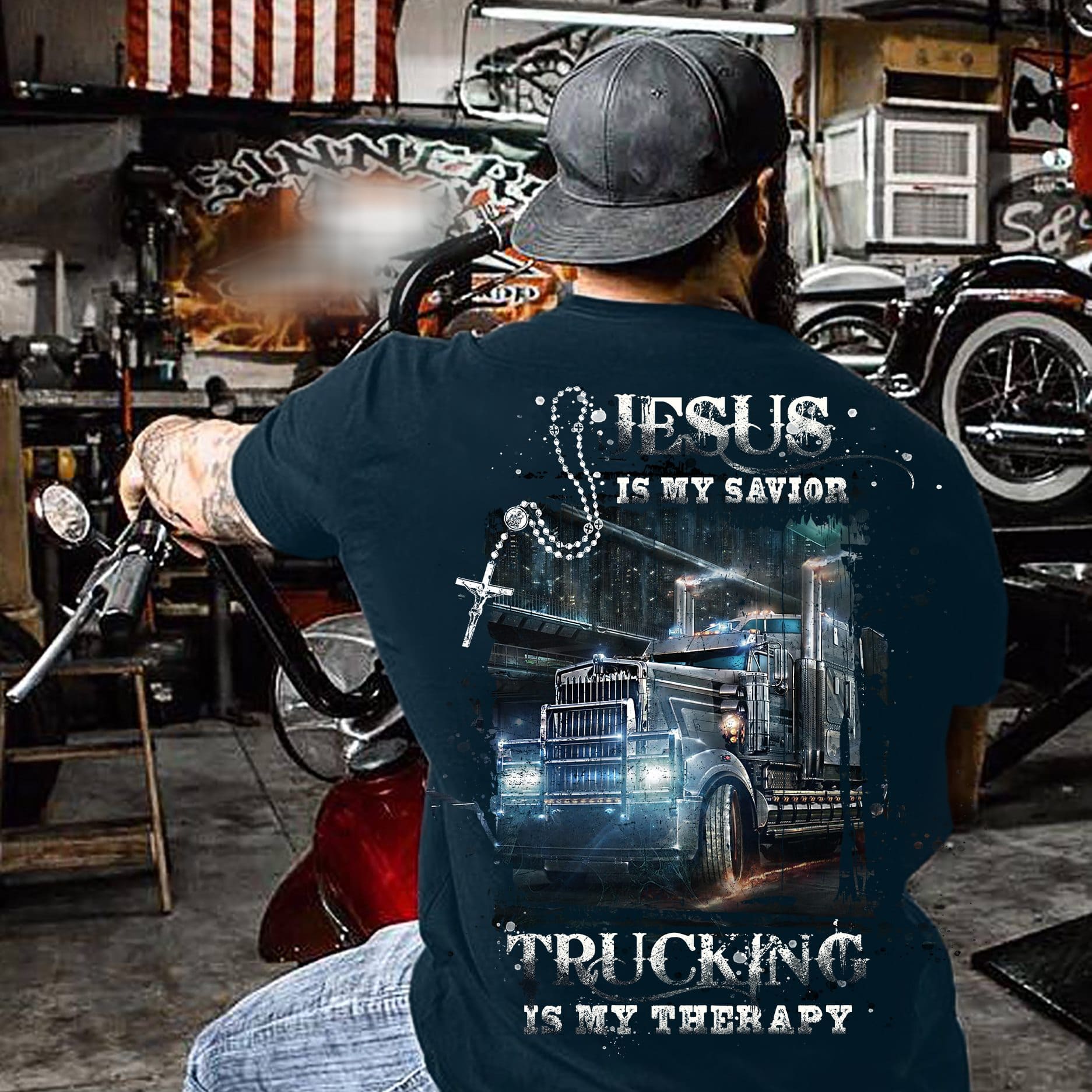 Truck Driver Jesus Christ - Jesus is my savior trucker is my therapy