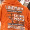 Lineman The Job - Lineman i ahve met my quota for stupid people this year i am no longer taking applications